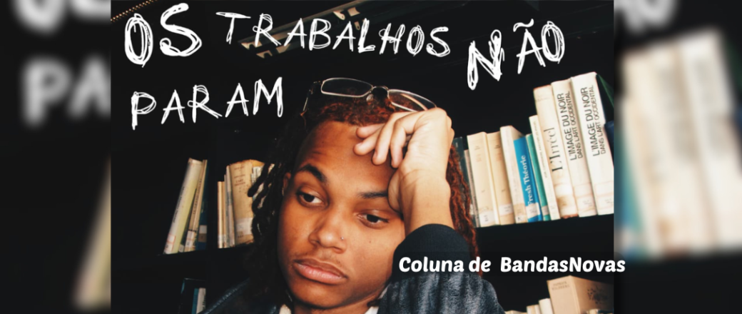OS TRABALHOS NÃO PARAM: O rapper carioca MSant lança seu novo EP