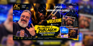 Do controle à dublagem: minha noite com Wolverine na Casa Magalu