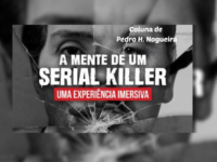 A mente de um serial killer: decepções e reflexões