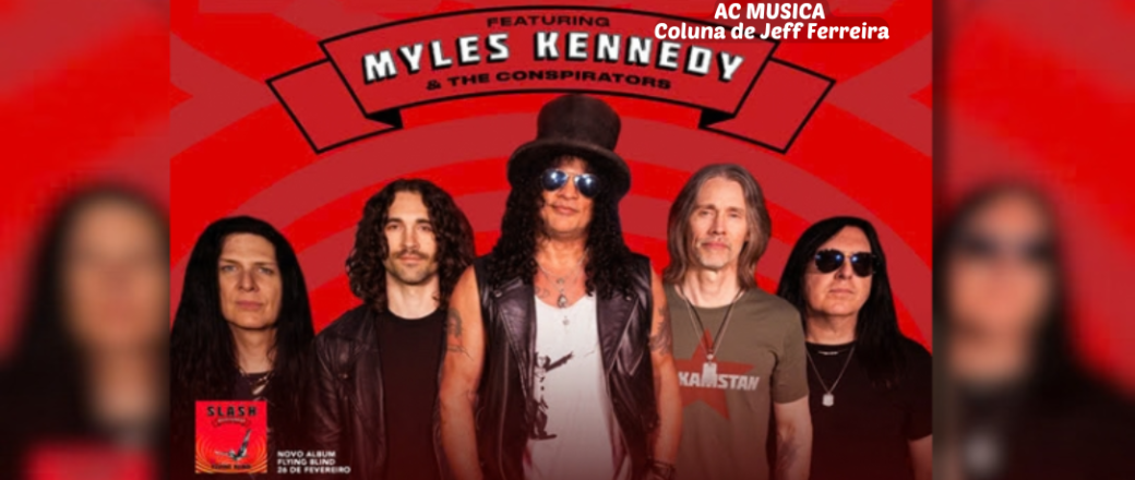 SLASH FT. MYLES KENNEDY AND THE CONSPIRATORS retornam ao Brasil com turnê e anunciam o novo single e o clipe oficial da música “FLYING BLIND”
